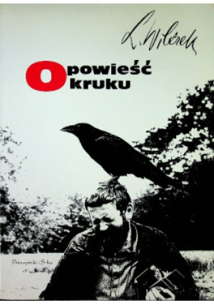 Opowieść o kruku - Lech Wilczek - książka  wyd. 1996