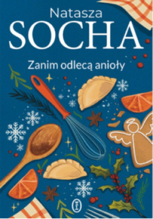 Zanim odlecą anioły - Natasza Socha - książka  wyd. 2025