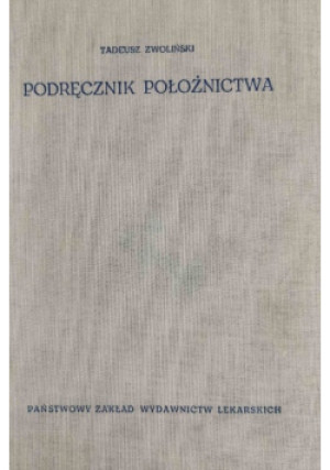 Podręcznik położnictwa - Tadeusz Zwoliński - książka  wyd. 1959