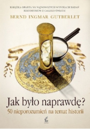 Jak było naprawdę - Bernd Ingmar Gutberlet - książka  wyd. 2015