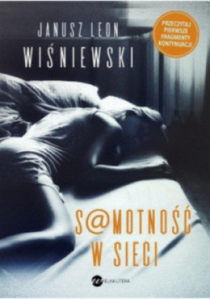 S@motność w sieci - Janusz L. Wiśniewski - książka  wyd. 2017