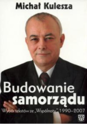 Budowanie Samorządu - Michał Kulesza - książka  wyd. 2008