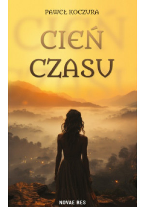 Cień czasu - Paweł Koczura - książka fantasy wyd. 2024