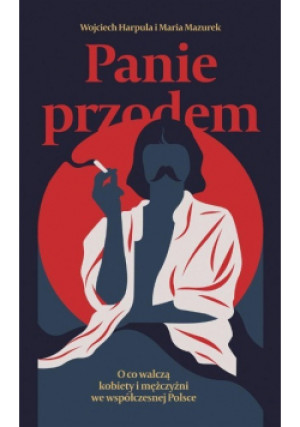 Panie przodem - Maria Mazurek, Wojciech Harpula - książka  wyd. 2023