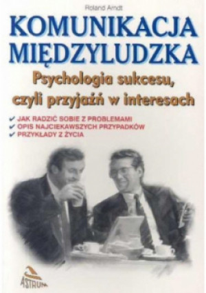Komunikacja międzyludzka. Psychologia sukcesu. - Roland Arndt - książka  wyd. 1998