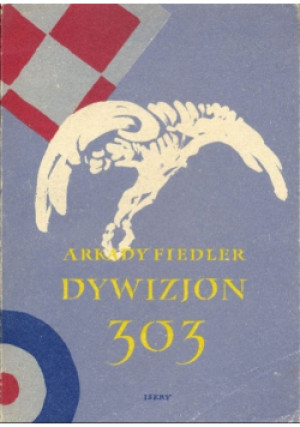 Dywizjon 303 - Arkady Fiedler - książka historyczna wyd. 1956