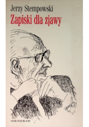 Zapiski dla zjawy - Jerzy Stempowski - książka reportaż wyd. 2004