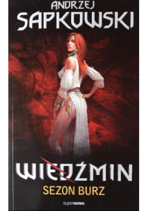 Wiedźmin Sezon burz - Andrzej Sapkowski - książka fantasy wyd. 2016