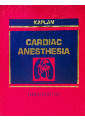 Cardiac Anesthesia - Joel H. Kaplan - książka  wyd. 1993