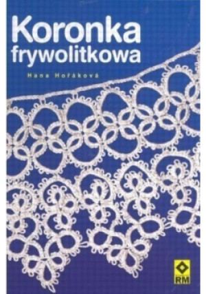 Koronka frywolitkowa - Hana Horakova - książka  wyd. 2005