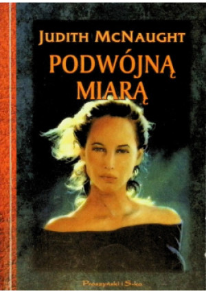 Podwójną miarą - Judith McNaught - książka  wyd. 1997
