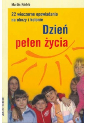 Dzień pełen życia - Martin Kurble - książka  wyd. 2006