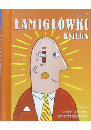 Łamigłówki Księga - Dan Moore - książka  wyd. 2010