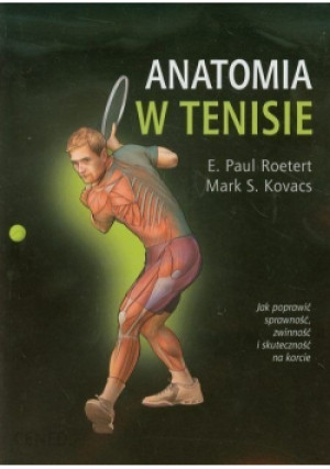 Anatomia w tenisie - Mark S. Kovacs, E. Paul Roetert - książka  wyd. 2012