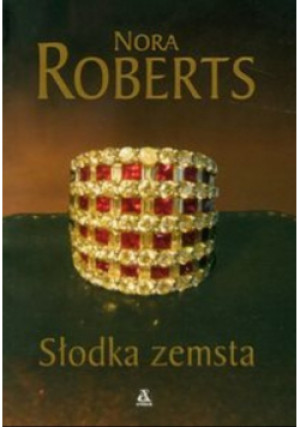 Słodka zemsta - Nora Roberts - książka  wyd. 2009