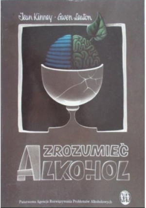 Zrozumieć alkohol - Jean Kinney, Gwen Leaton - książka  wyd. 1996