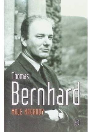 Moje nagrody - Thomas Bernhard - książka  wyd. 2010