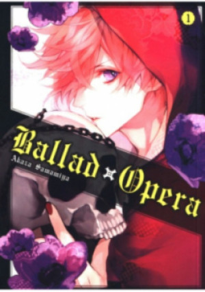 Ballad x Opera Tom 1 - Akaza Samamiya - książka  wyd. 2020
