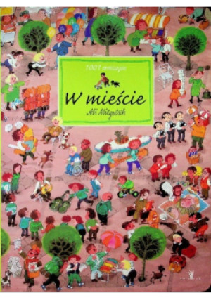 1001 drobiazgów W mieście - Ali Mitgutsch - książka  wyd. 2011