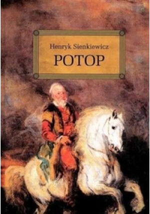 Potop Tom I - Henryk Sienkiewicz - książka historyczna wyd. 2008