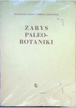 Zarys Paleobotaniki - Władysław Szafer - książka  wyd. 1962