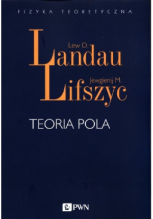 Teoria pola - Jewgienij M. Lifszyc, Lew D. Landau - książka  wyd. 2009
