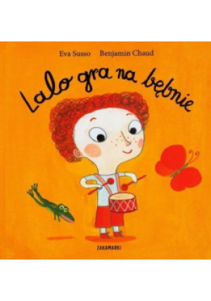 Lalo gra na bębnie - Benjamin Chaud, Eva Susso - książka  wyd. 2011