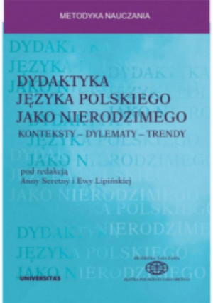 Dydaktyka języka polskiego jako nierodzimego - Ewa Lipińska, Anna Seretny - książka  wyd. 2021