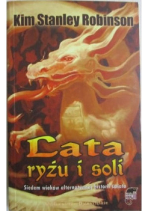 Lata ryżu i soli - Kim Stanley Robinson - książka historyczna wyd. 2007