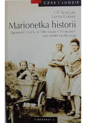 Marionetka historii - Tilli Schulze, Lorna Collier - książka historyczna wyd. 2009