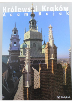 Królewski Kraków - Adam Bujak - książka historyczna wyd. 2005