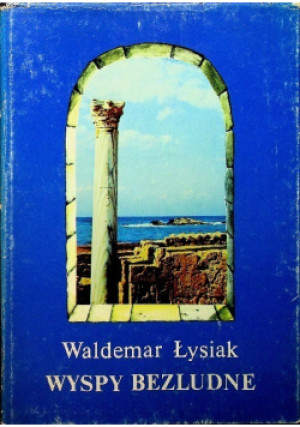 Wyspy bezludne - Waldemar Łysiak - książka  wyd. 1987