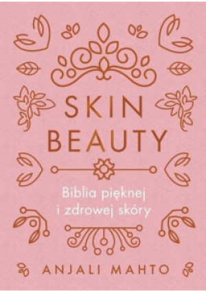 Skin Beauty - Anjali Mahto - książka  wyd. 2019