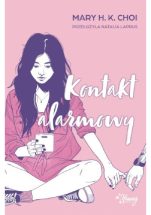 Kontakt alarmowy - Mary H. K. Choi - książka  wyd. 2024