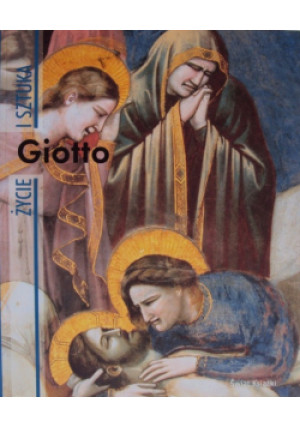 Giotto życie i sztuka - Angelo Tartuferi - książka  wyd. 2010
