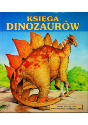 Księga dinozaurów - Mary Elting - książka  wyd. 2005