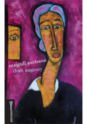 Dom Augusty - Majgull Axelsson - książka  wyd. 2006