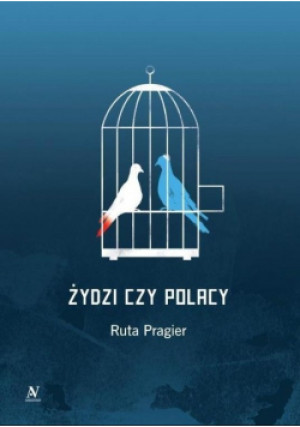 Żydzi czy Polacy - Pragier Ruta - książka historyczna wyd. 2016