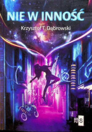 Nie w inność - Krzysztof Dąbrowski - książka fantasy wyd. 2019