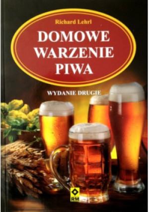 Domowe warzenie piwa - Richard Lehr - książka  wyd. 2013