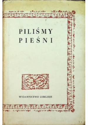 Piliśmy pieśni - Anatol Stern - książka  wyd. 1971