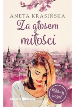 Za głosem miłości - Aneta Krasińska - książka  wyd. 2023