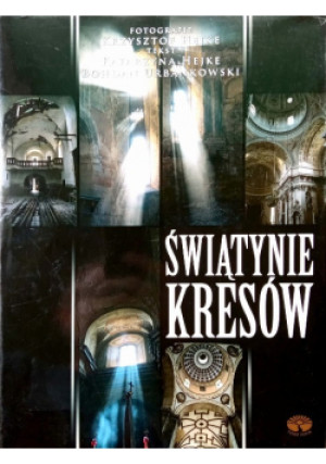 Świątynie kresów - książka  wyd. 2009