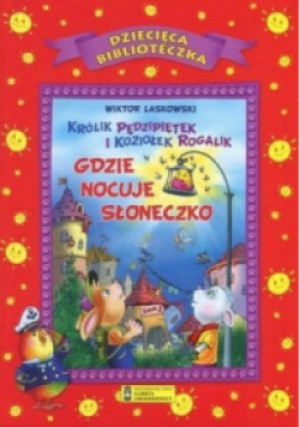Dziecięca Biblioteka. Gdzie nocuje słoneczko - książka  wyd. 2016