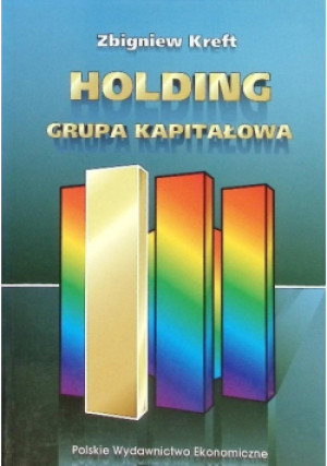 Holding Grupa kapitałowa - Zbignew Kreft - książka  wyd. 1994