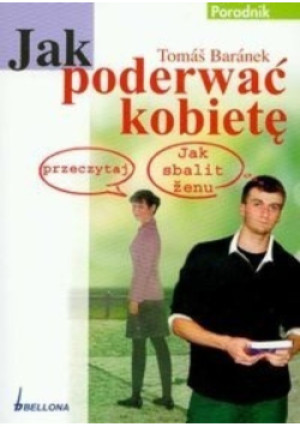 Jak poderwać kobietę - Tomas Baranek - książka  wyd. 2007