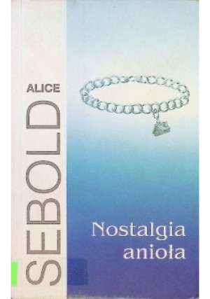 Nostalgia anioła - Alice Sebold - książka  wyd. 2003