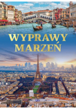 Wyprawy marzeń - książka  wyd. 2023