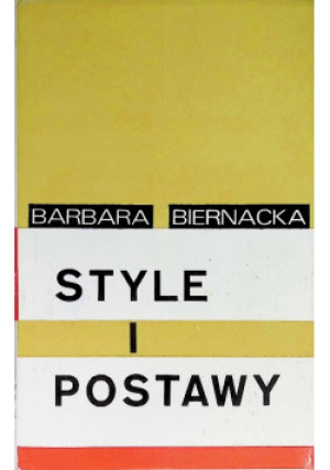 Style i postawy - Barbara Biernacka - książka reportaż wyd. 1969