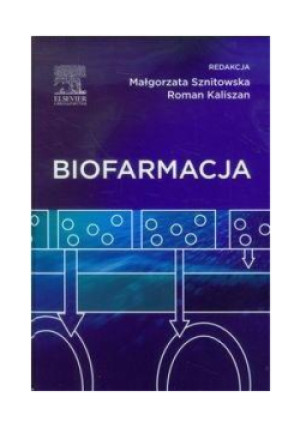 Biofarmacja - Roman Kaliszan, Małgorzata Sznitowska - książka  wyd. 2017